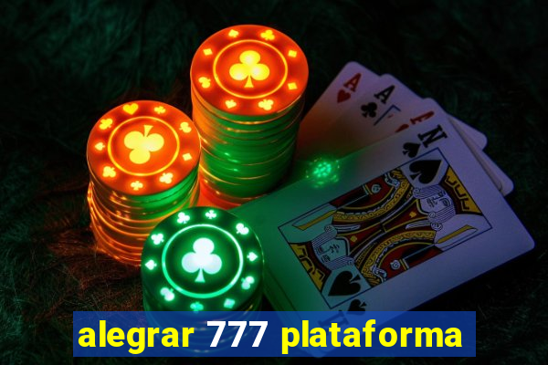 alegrar 777 plataforma